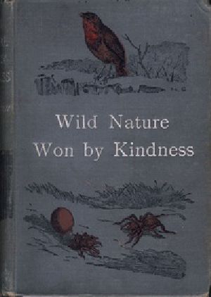 [Gutenberg 21111] • Wild Nature Won By Kindness